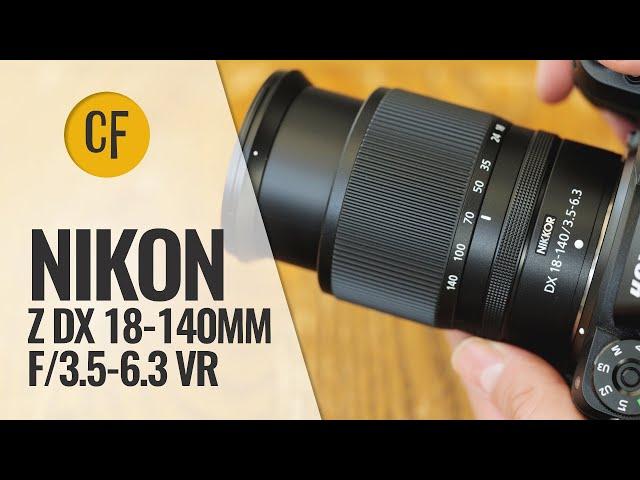 Nikon Z DX 18-140mm f/3.5-6.3 VR lens review with samples