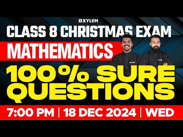 Class 8 Christmas Exam | Maths | 100% Sure Questions | Xylem Class 8