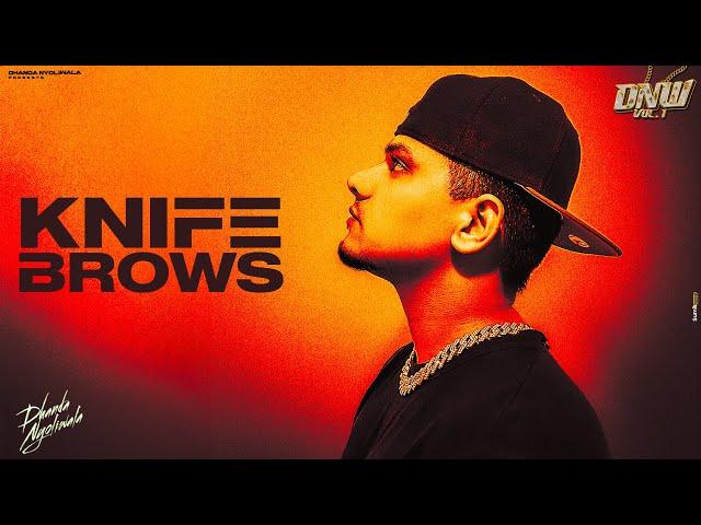 Dhanda Nyoliwala - Knife Brows (Official Audio)