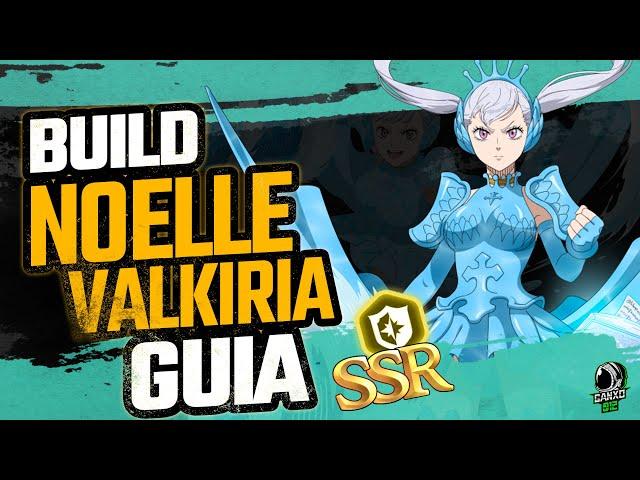 ¡LA MEJOR GUIA PARA NOELLE VALKIRIA!  BLACK CLOVER MOBILE