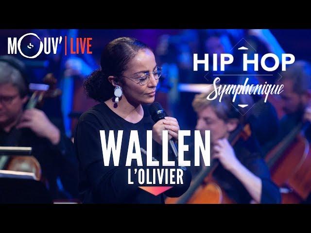 WALLEN : "L'Olivier" (live @ Hip Hop Symphonique 3)