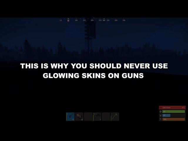 NEVER USE GLOWING SKINS IN RUST