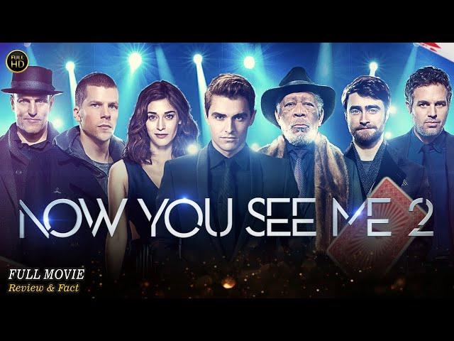 Now You See Me 2 Full Movie In English | Hollywood Movie In English | Review & Facts