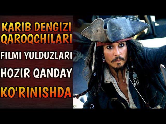 KARIB DENGIZI QAROQCHILARI FILMI YULDUZLARI HOZIR QANDAY KO'RINISHDA