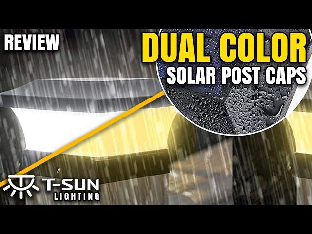 Dual Color LED Solar Post Caps! | T-Sun Lighting Review