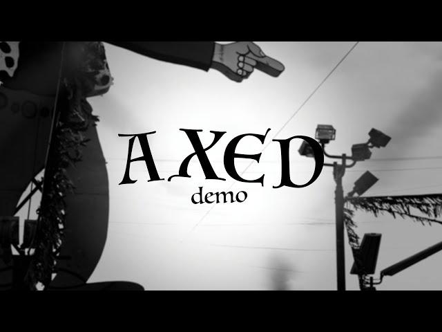 AXED - "DEMO" (Official video)