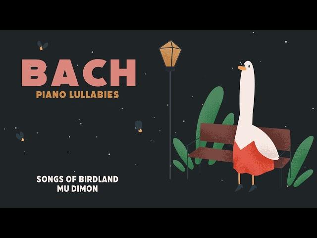 J.S.Bach: Piano Lullabies  NEW ALBUM  Songs of Birdland