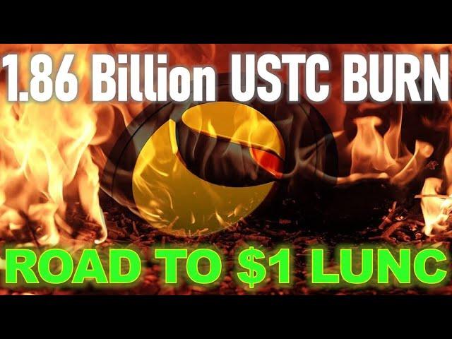 BREAKING: 1.86B LFG USTC BURN TO START THE LUNC BULL RUN (Terra Luna Classic UPDATE:)