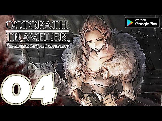 Octopath Traveler: CotC (Closed Beta) [Mobile] Gameplay Walkthrough Part 4 | No Commentary