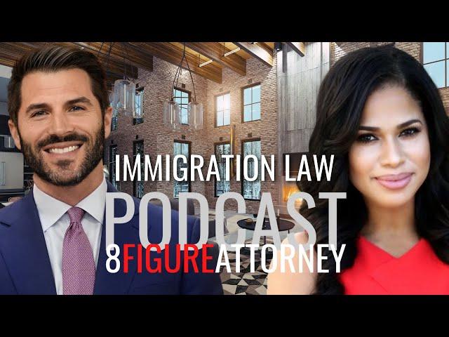 Expert in Immigration Law  - 8 Figure Attorney Podcast (Seth Bader ft. Joseph Wilson)