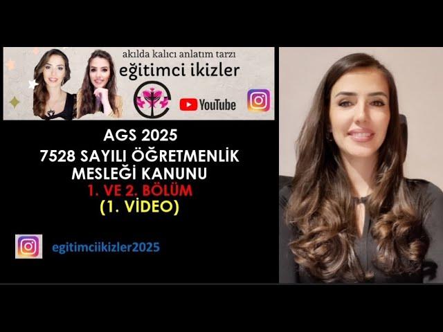 6) 2025 AGS 7528 SAYILI ÖĞRETMENLİK MESLEĞİ KANUNU 1. VE 2. BÖLÜM (1. Video)