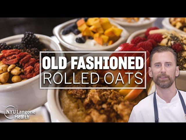 Old-Fashioned Rolled Oats with Custom Toppings: Cooking for Wellness at NYU Langone