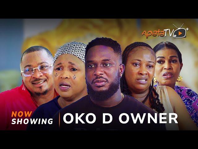 Oko D Owner - Yoruba Movie 2024 Drama Lola Idije, Kiki Bakare, Tope Osoba, Mimmytea,Bolatito Ileyemi