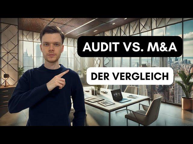 Audit vs. M&A | Der Vergleich