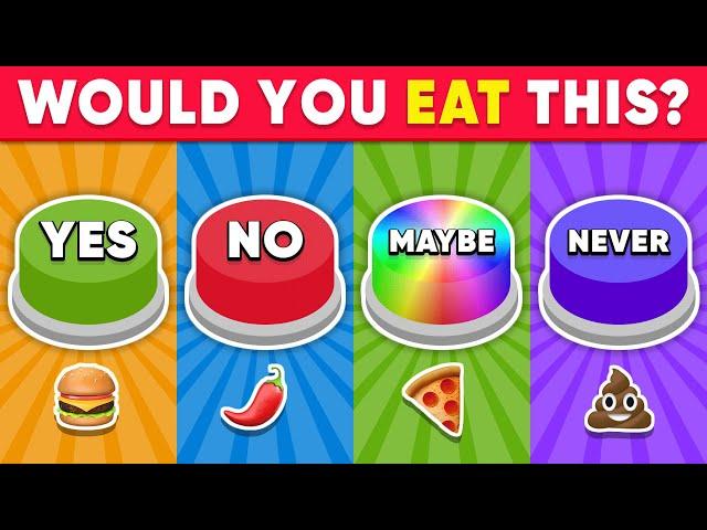 Choose One Button Food Edition 🟡🟣  YES or NO or MAYBE or NEVER Challenge | Daily Quiz