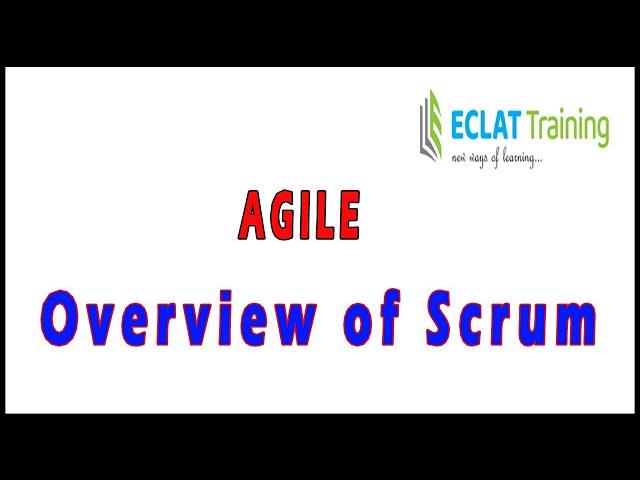 AGILE I Agile Overview of Scrum I Eclat Training