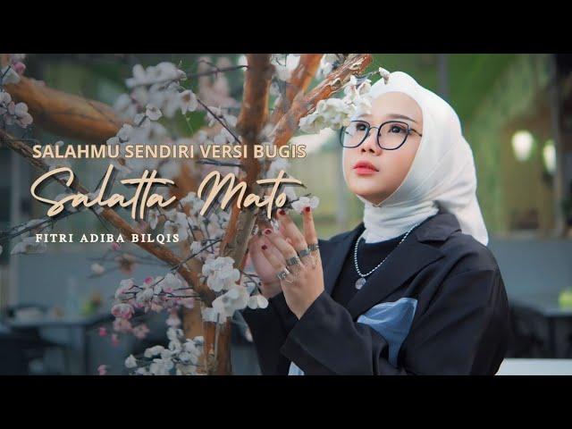 Salatta Mato||Salahmu Sendiri versi Bugis||Fitri Adiba Bilqis||Official Musik Video