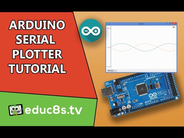 Arduino Tutorial: Serial Plotter the new impressive tool of the Arduino IDE.