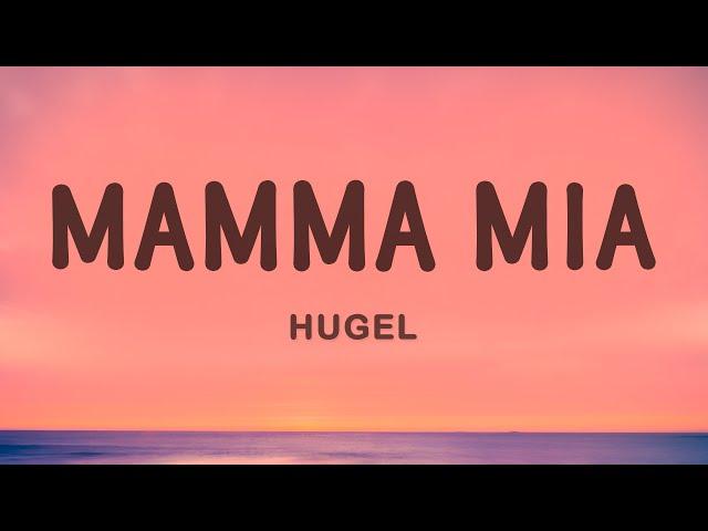 HUGEL - Mamma Mia (Lyrics) feat. Amber Van Day