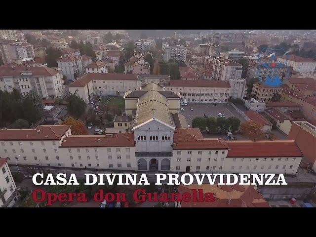 Casa Divina Provvidenza – Opera don Guanella – VIDEORIPRESA AEREA