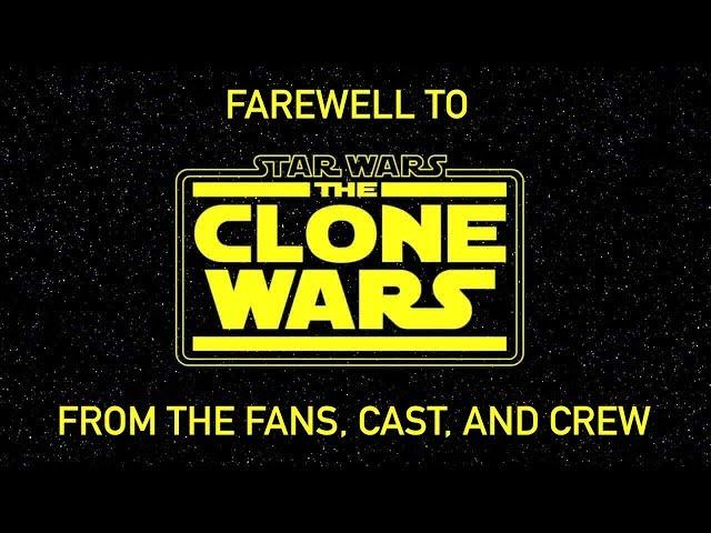 Farewell To Star Wars: The Clone Wars: Messages From The Cast, Crew, And Fans Of The Show!