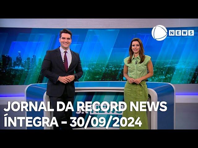 Jornal da Record News - 30/09/2024