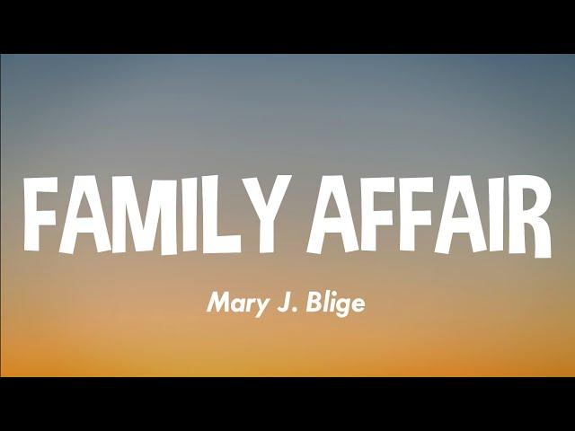 Mary J. Blige - Family Affair (Lyrics)