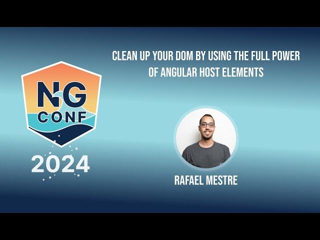 Clean up your DOM by using the full power of Angular host elements | Rafael Mestre | ng-conf 2024