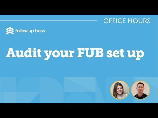 How to Audit your FUB set up