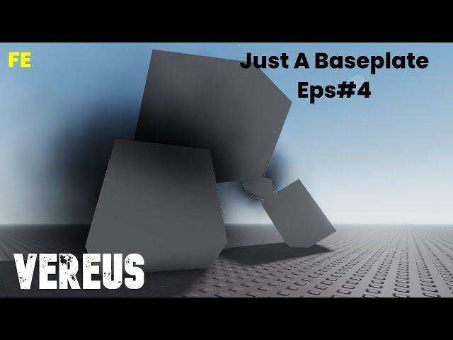 Just A Baseplate Script Showcase Eps#4 : Fe Vereus