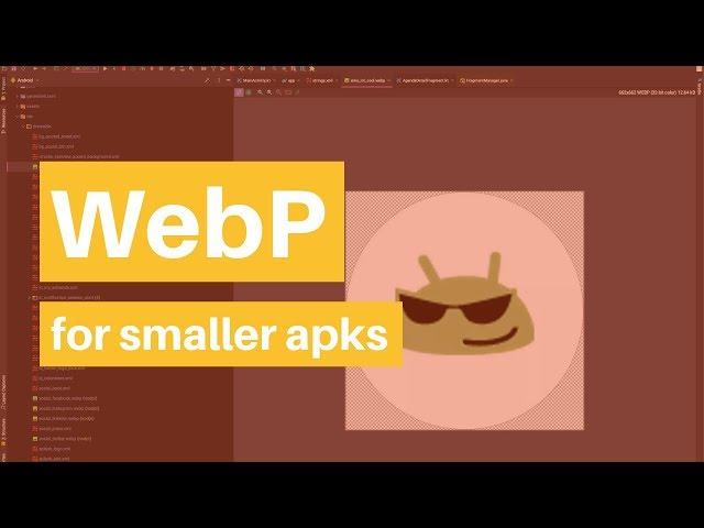 Convert PNG to WebP in Android Studio for Smaller APKs