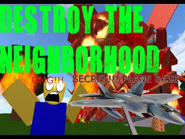 ROBLOX DESTROY THE NEIGHBORBOOD 2 SECRET PLANE BASE (old version)