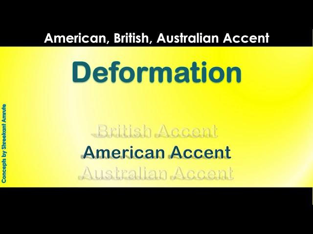 Deformation   How to Pronounce Deformation in Australian Accent, British Accent, American Accent?