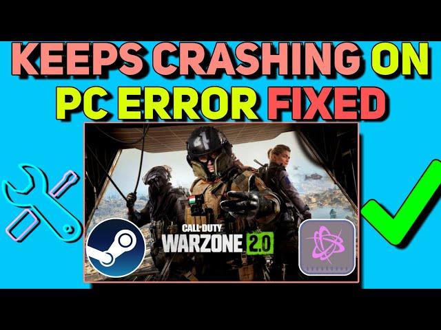 How to Fix Warzone 2 “Keeps crashing on PC” Error | Warzone 2 Crashing problems Fixed