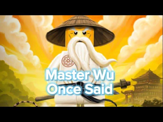 Master Wu once said…