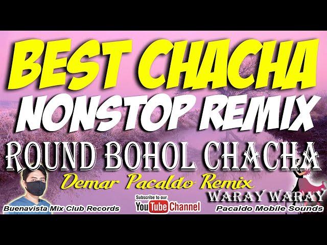 BEST CHACHA MEDLEY REMIX ( Demar Pacaldo Remix ) Instrumental Medley Chacha | Round Bohol Chacha