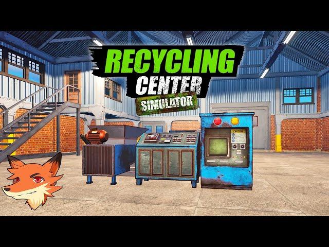 Recycling Center Simulator [FR] Gérez un centre de recyclage ! Broyez, raffinez, et revendez !