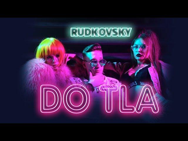 RUDKOVSKY - DO TLA (CONKOR music)