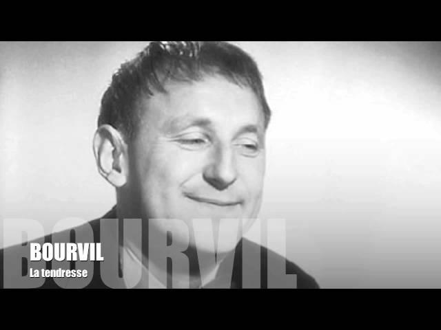 Bourvil La tendresse