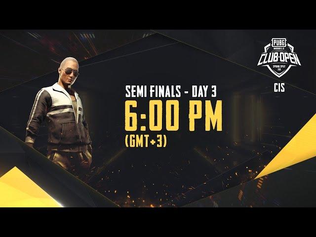 [RU] PMCO CIS Semi Finals День 3 | Spring Split | PUBG MOBILE CLUB OPEN 2020