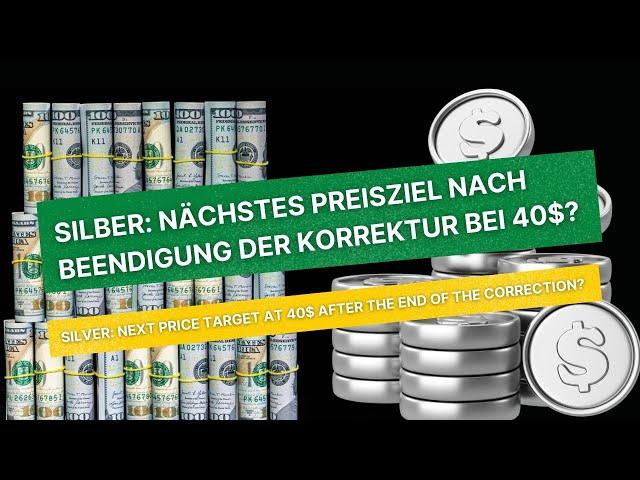 Silberaktien | Goldaktien - Silber: Nächstes Preisziel nach Beendigung der Korrektur bei 40$?