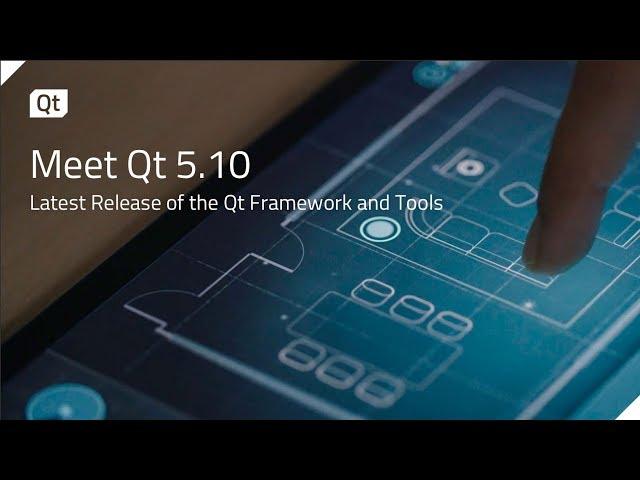 Meet Qt 5 10 – Latest Release of the Qt Framework and Tools {on-demand webinar}