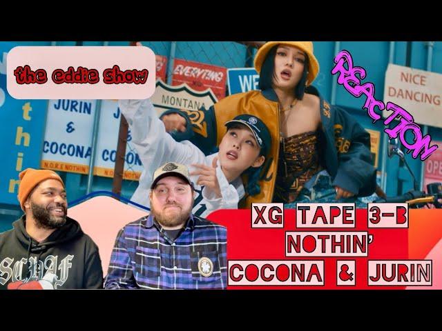 The Eddie Show-REACTION:XG Tape 3-B-Nothin’ feat. Cocona & JurinSo SWAGGY!