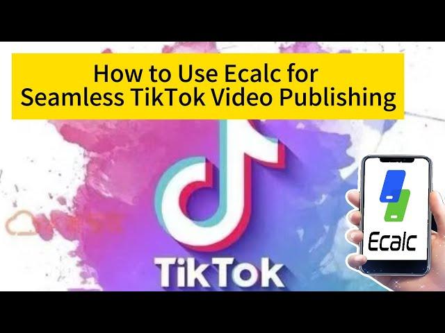 How to Use Ecalc Cloud Phone for Effortless TikTok Video Creation!