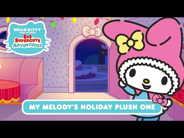 My Melody’s Plush One | Hello Kitty and Friends Supercute Adventures