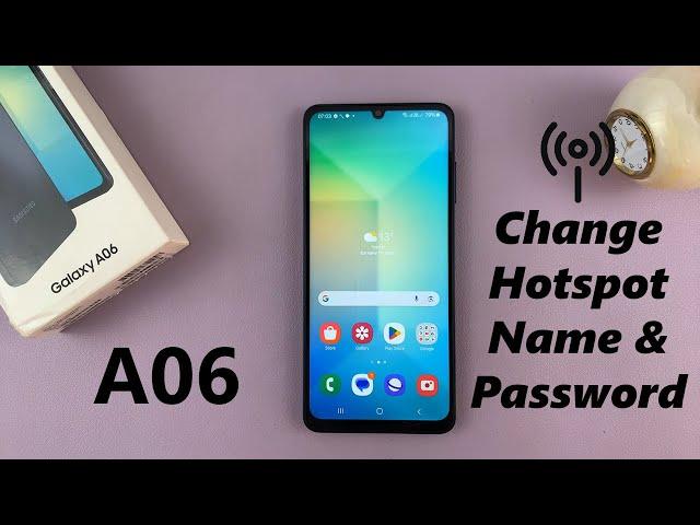 How To Change Mobile Hotspot Name & Password On Samsung Galaxy A06