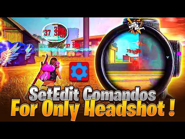 Best SetEdit Commands for OB45 Update Get 99% Headshot Rate | Free Fire Headshots Settings