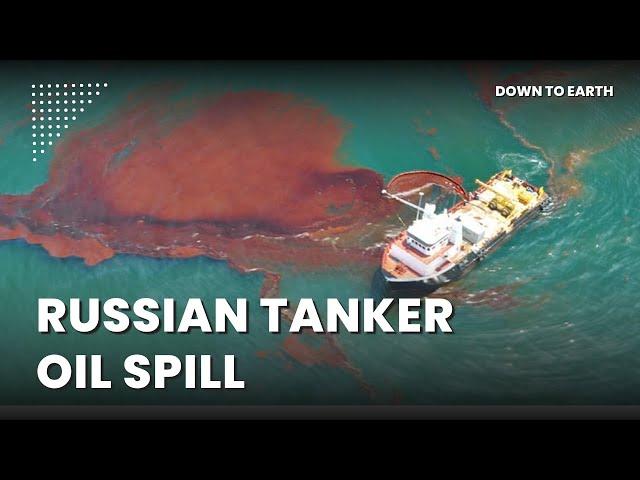 Russian tanker sinks in Black Sea spilling tonnes of oil