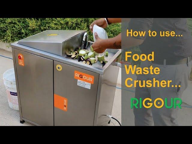 Food Waste Crusher I How to Use I RIGOUR