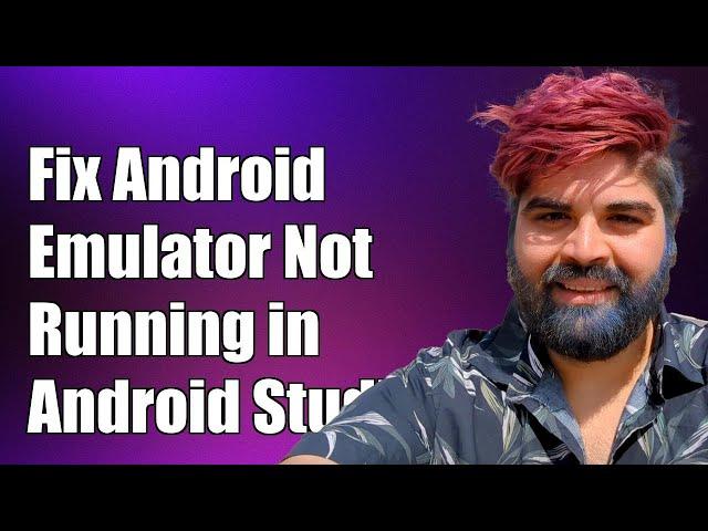 Fix Android Emulator Not Running in Android Studio 3.0: Troubleshooting Guide